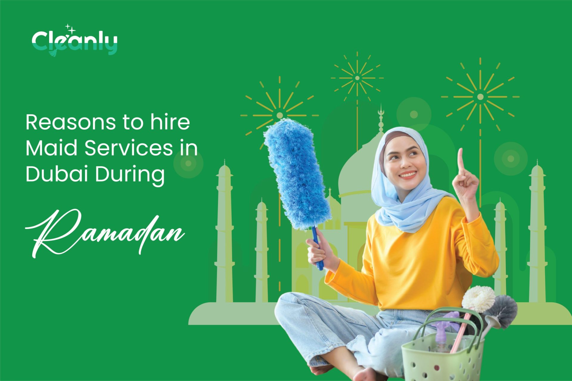 Reasons to hire maid services in Dubai during Ramadan