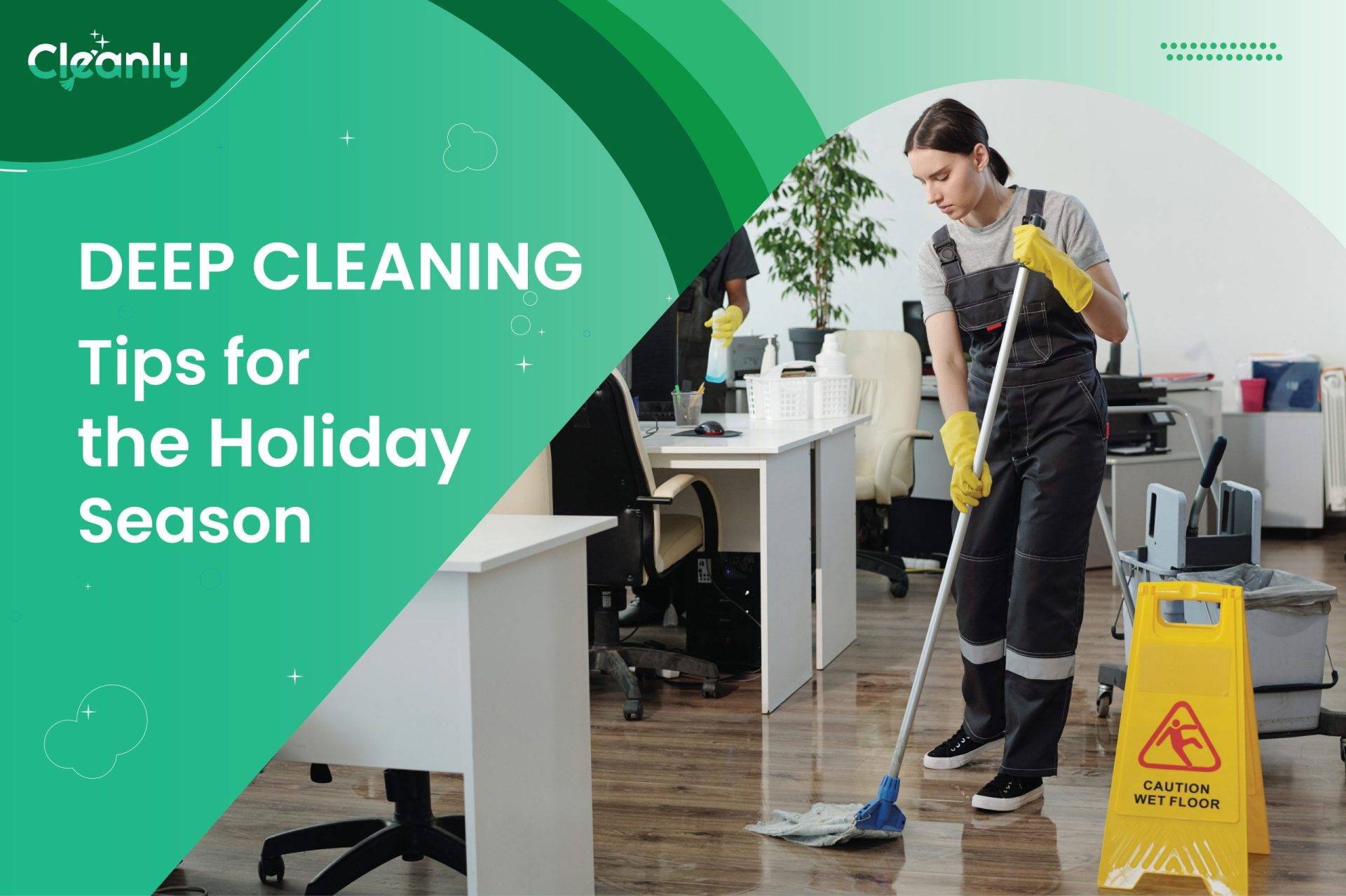 Deep Cleaning Tips for the Holiday Season
