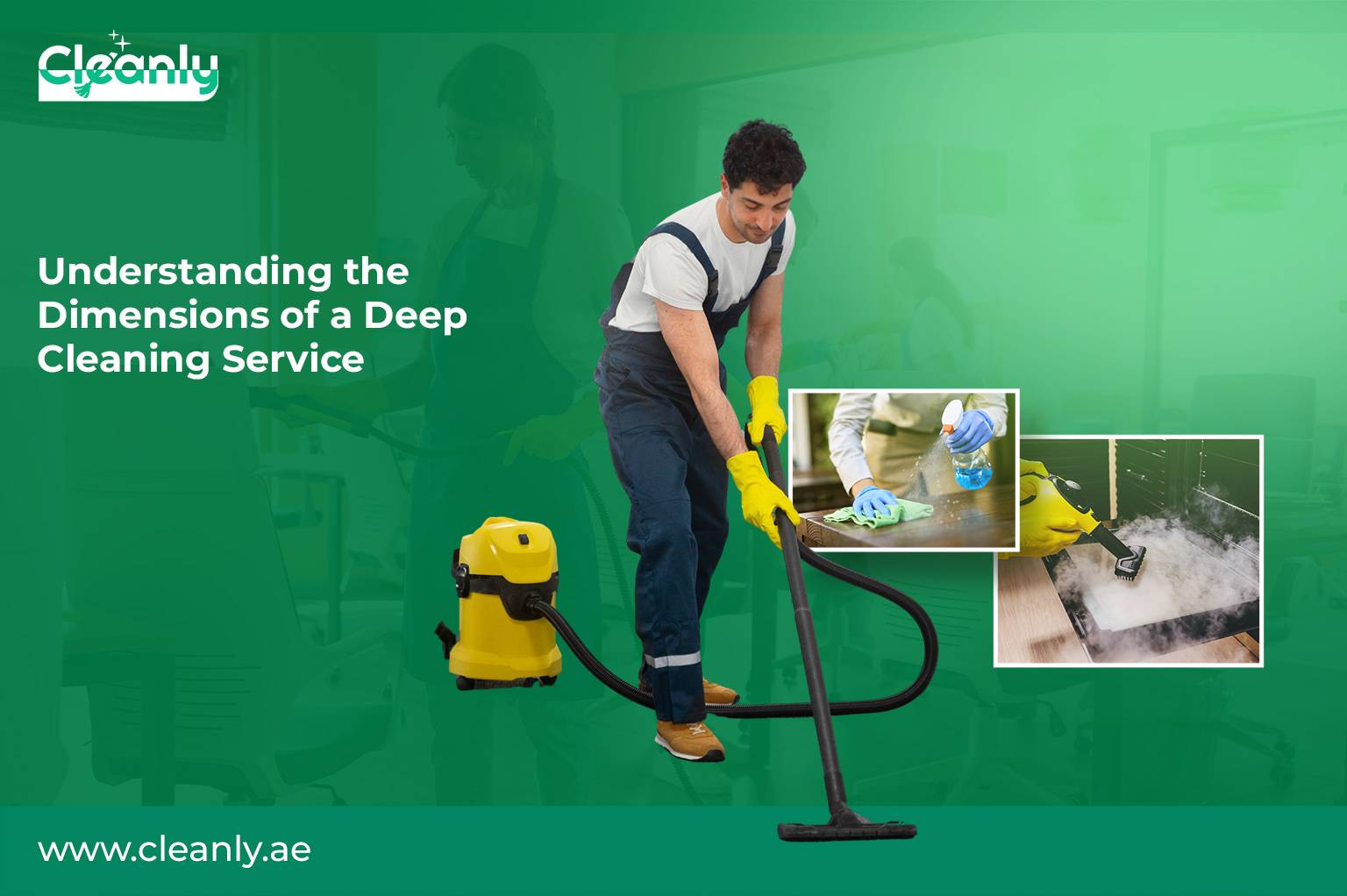 Understanding the Dimensions of a Deep Cleaning Service